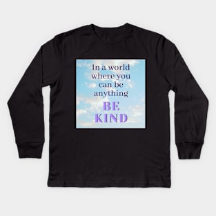 BE KIND Kids Long Sleeve T-Shirt